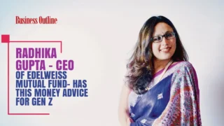 Radhika Gupta CEO of Edelweiss Mutual Fund has this Money Advice for Gen Z copy
